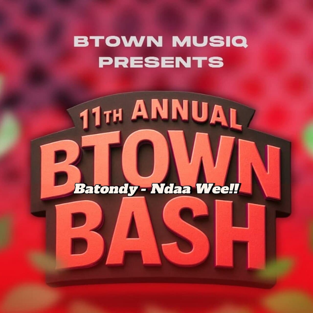 Ndaa Wee (11thAnnualBtownBash)